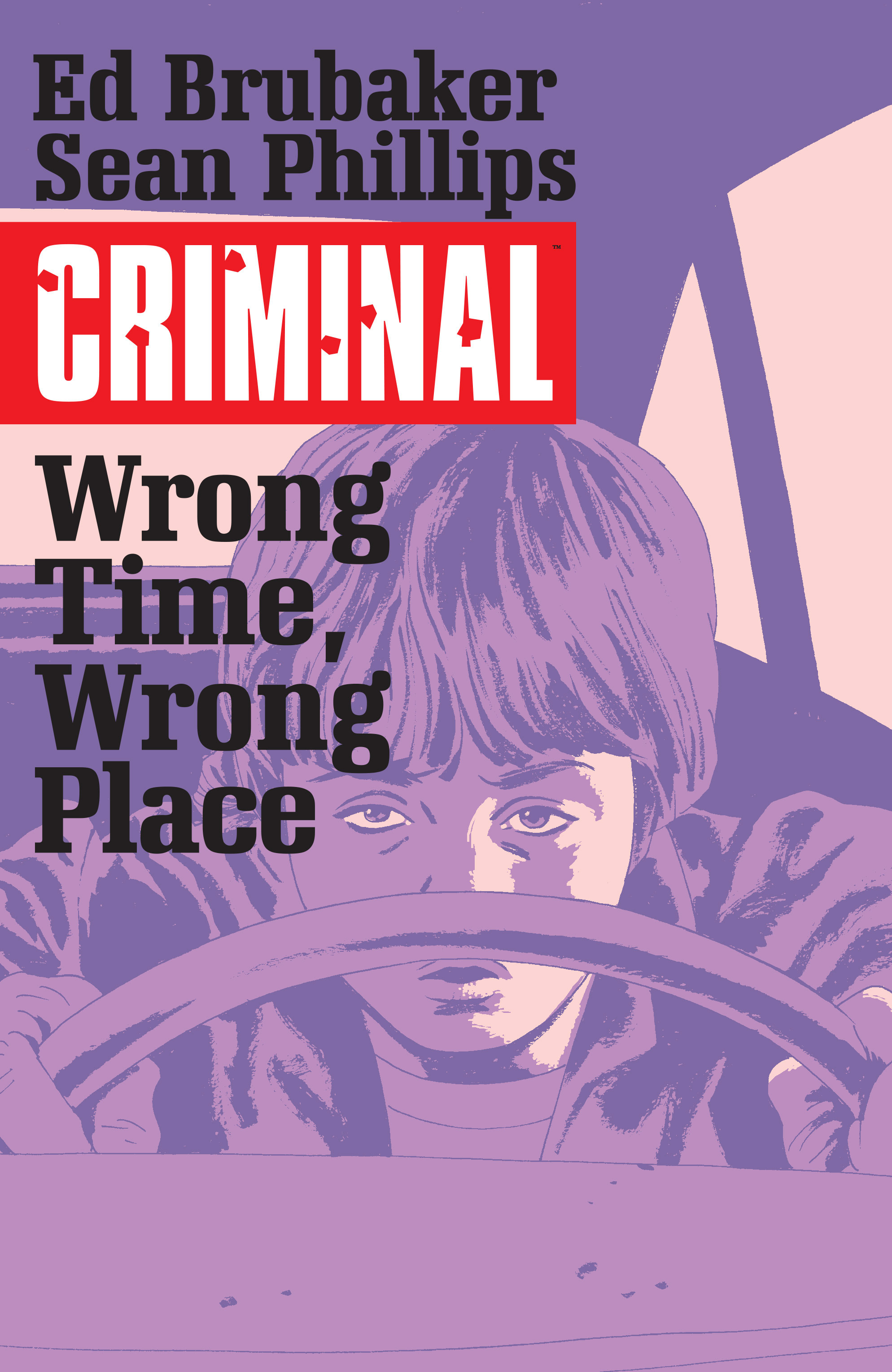 Criminal v07 - Wrong Time Wrong Place (2016) (digital-hd-Empire)